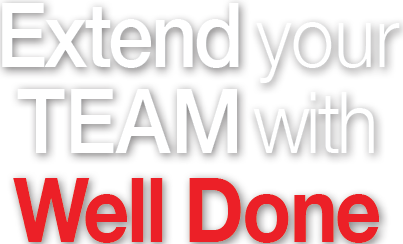 Extend your Team with Well Done with business answering services